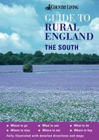 Country Living Magazine Guide to Rural England. South of England