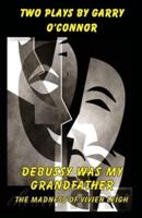 Debussy Was My Grandfather
