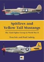 Spitfires and Yellow Tail Mustangs