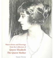 Watercolours and Drawings from the Collection of Queen Elizabeth the Queen Mother