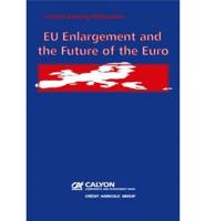 EU Enlargement and the Future of the Euro
