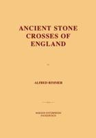 Ancient Stone Crosses of England