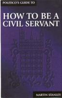 Politico's Guide to How to Be a Civil Servant