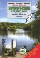 Walks Around Betws-Y-Coed & The Conwy Valley