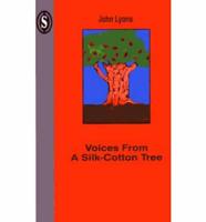 Voices from a Silk-Cotton Tree