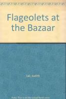 Flageolets at the Bazaar
