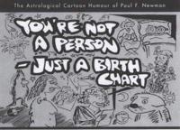 You're Not a Person - Just a Birth Chart