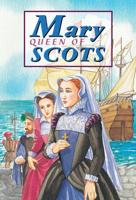 The Story of Mary Queen of Scots