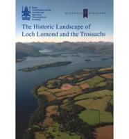 The Historic Landscape of Loch Lomond and the Trossachs