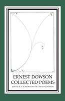 Ernest Dowson Collected Poems