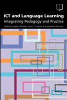 ICT and Language Learning: Integrating Pedagogy and Practice