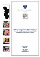 A Retrospective Exploration of Young Women and Their Partners' Experience of Services Whilst Pregnant and Having Small Children