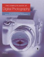 The Complete Book of Digital Photography