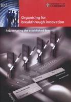 Organising for Breakthrough Innovation