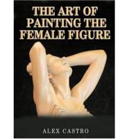 The Art of Painting the Female Figure
