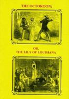 The Octoroon, or, The Lily of Louisiana
