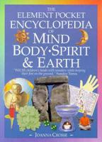 The Element Illustrated Encyclopedia of Mind Body, Spirit & Earth
