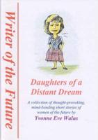 Daughters of the Distant Dream