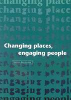 Changing Places, Engaging People