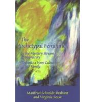 The Archetypal Feminine in the Mystery Stream of Humanity