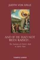 And If He Has Not Been Raised-