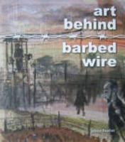 Art Behind Barbed Wire