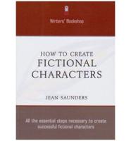 How to Create Fictional Characters