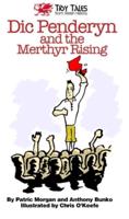 Dic Penderyn and the Merthyr Rising