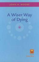 Wiser Way of Dying