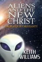 Aliens & The New Christ