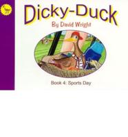 Dicky-Duck. Bk. 4 Sports Day