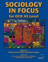 Sociology in Focus for OCR. AS-Level