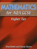 Mathematics for AQA GCSE. Higher Tier