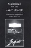 Scholarship and the Gypsy Struggle