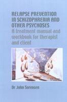 Relapse Prevention in Schizophrenia and Other Psychoses