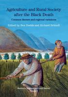Agriculture and Rural Society After the Black Death