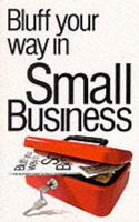 The Bluffer's Guide to Small Business