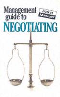 The Management Guide to Negotiating