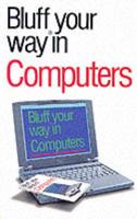 The Bluffer's Guide to Computers