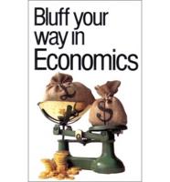 The Bluffer's Guide to Economics