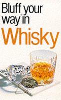 The Bluffer's Guide to Whisky
