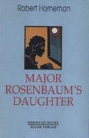 Major Rosenbaum's Daughter