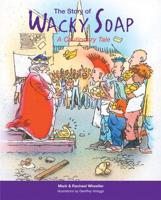 The Story of Wacky Soap