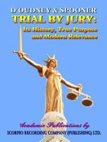 Trial by Jury, Its History, True Purpose and Modern Relevance