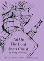 Put on the Lord Jesus Christ