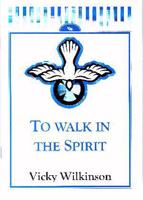 To Walk in the Spirit