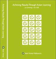 Achieving Results Through Action Learning