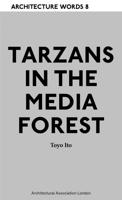 Tarzans in the Media Forest & Other Essays