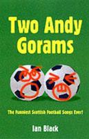 Two Andy Gorams