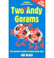 Two Andy Gorams